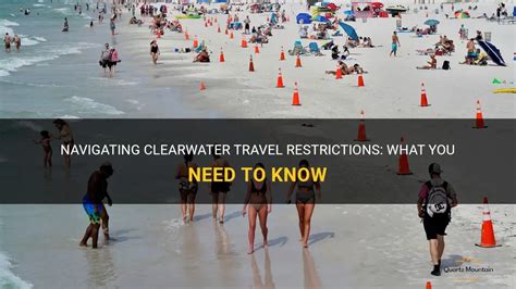 Navigating Clearwater Travel Restrictions What You Need To Know