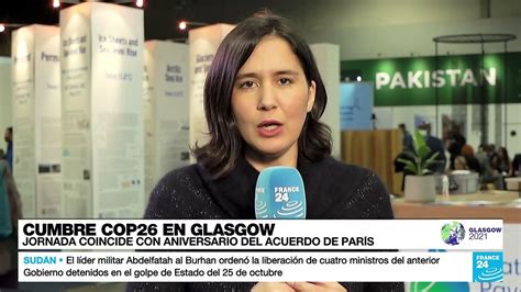 Informe Desde Glasgow Día 5 De La Cop26 Coincidió Con El Aniversario