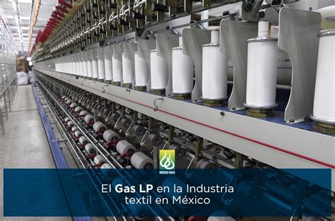 El Gas Lp En La Industria Textil En M Xico Regio Gas