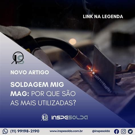 A soldagem MIG MAG é um dos processos de soldagem mais utilizados Mas