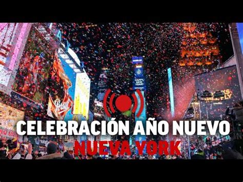 DIRECTO FIN DE AÑO NUEVA YORK I Tradicional celebración de la caída de