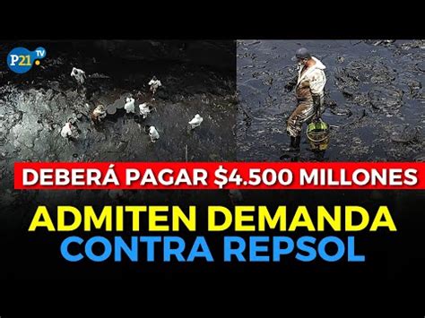 Repsol Admiten Demanda Por Us Millones Por Derrame De Petr Leo