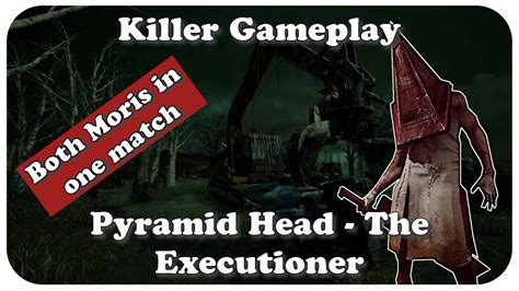 Killer Gameplay Pyramid Head The Executioner Both Moris Dead By