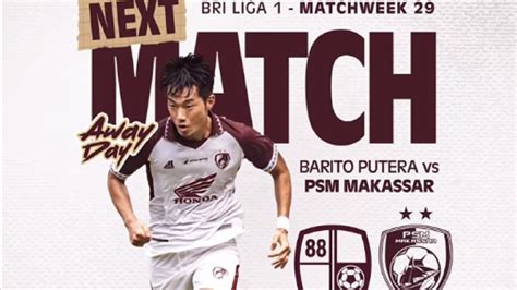 LINK Live Streaming Barito Putera Vs PSM Makassar BRI Liga 1 Hari Ini