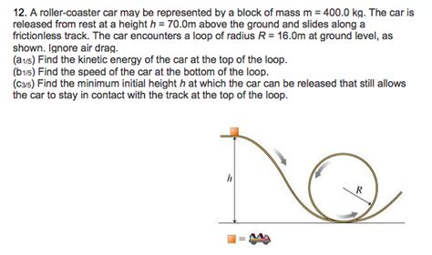 Solved A Roller Coaster Car May Be Represented By A Chegg