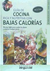 GUIA DE COCINA RICA Y NUTRITIVA CON BAJAS CALORIAS VALERIA CYNTHIA