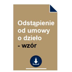 Odstąpienie od umowy o dzieło wzór POBIERZ