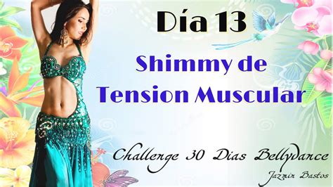 30 DIAS BELLYDANCE NIVEL INTERMEDIO SHIMMY DE TENSION MUSCULAR