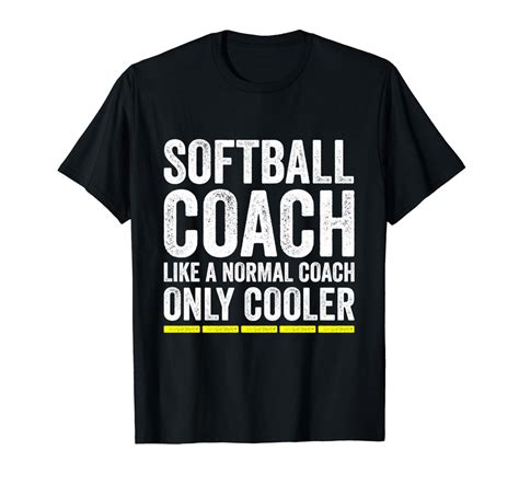 Softball Coach Shirt Like A Normal Coach Only Cooler T