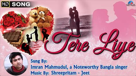 Tere Liye Full Video Song Exclusive ~ Imran Mahmudul Youtube