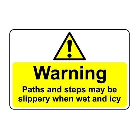 Warning Paths And Steps May Be Slippery When Wet And Icy Safety Sign 3mm Aluminium Sign