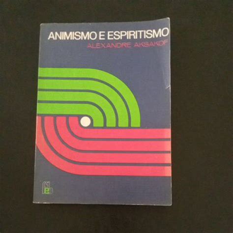 Livro Animismo E Espiritismo Volume Alexandre Aksakof Shopee Brasil