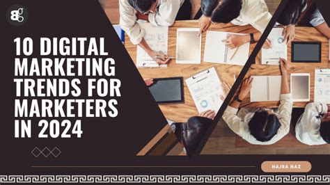 10 Digital Marketing Trends For Marketers In 2024