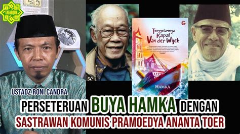 Perseteruan Buya Hamka Dengan Pramoedya Ananta Toer Ustadz Roni