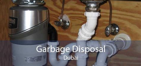 Garbage Disposal Dubai - Garbage Disposal Installation