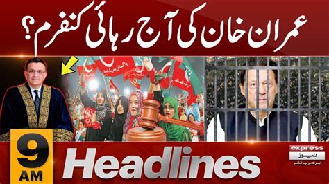 Imran Khan S Bail Today News Headlines Am Aug Express