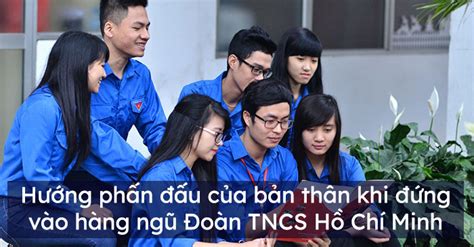 Hướng phấn đấu của bản thân khi đứng vào hàng ngũ Đoàn TNCS Hồ Chí Minh