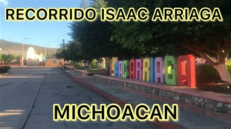 RRECORRIDO POR ISAAC ARRIAGA MICHOACAN YouTube