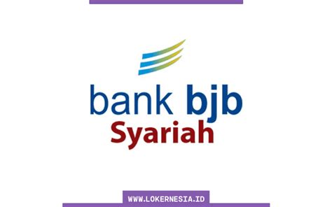 Lowongan Kerja Bank BJB Syariah Bandung Juni 2022 Lokernesia Id