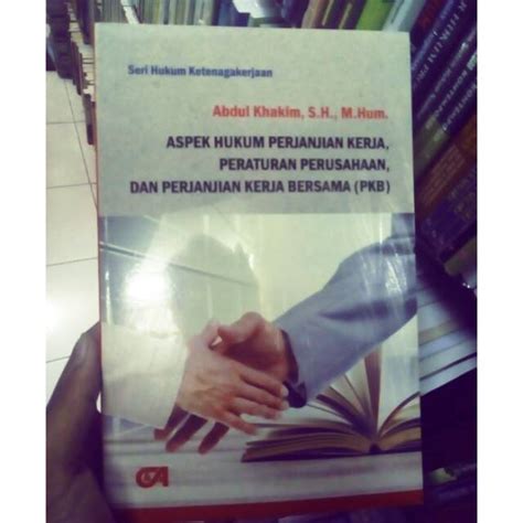 Jual Aspek Hukum Perjanjian Kerja Peraturan Perusahaan Dan Perjanjian