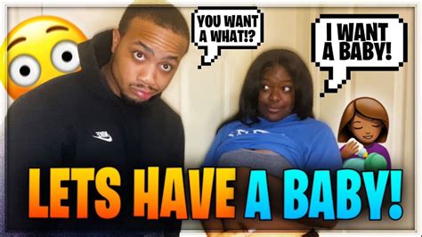 I Want To Have A Baby Now Prank On Boyfriend Youtube