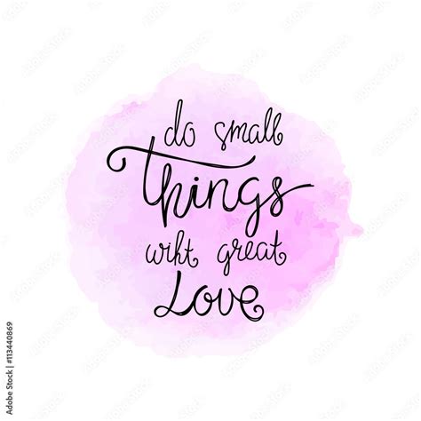 Small Things With Great Love