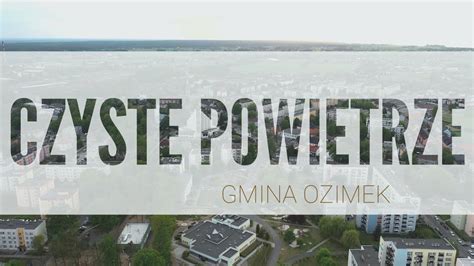 Gmina Ozimek Program Czyste Powietrze Youtube