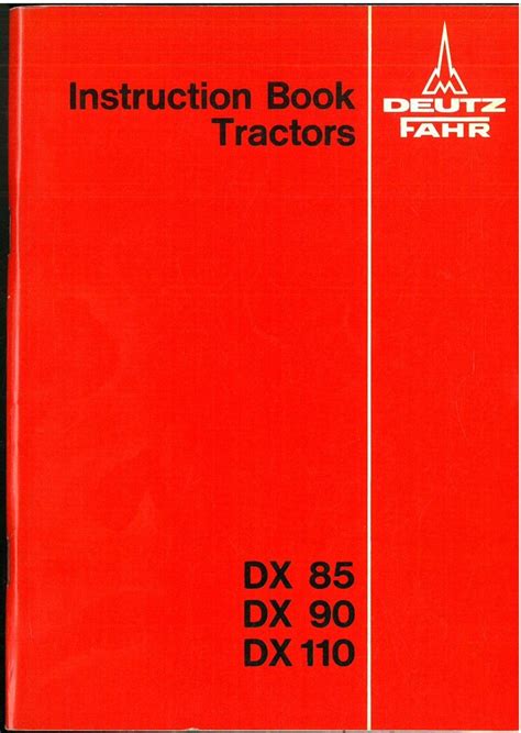 Deutz Fahr Tractor Dx85 Dx90 Dx110 Operators Manual Dx 85 90 110
