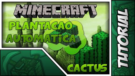 Minecraft Tutorial Planta O De Cactus Automatica Willzy Youtube