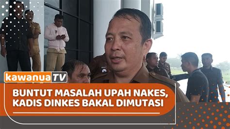 Kadis Dinkes Talaud Bakal Dimutasi Buntut Upah Nakes Tak Dibayar Youtube