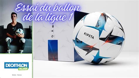 Essai Du Ballon De La Ligue 1 Uber Eat Kipsta YouTube