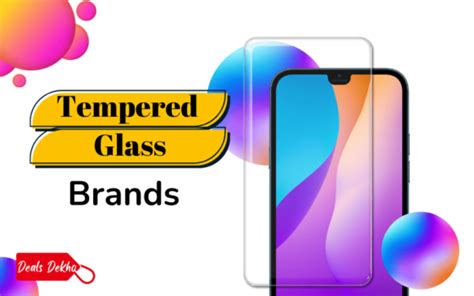 10 Best Tempered Glass Brands May 2024 [top Strong Screens]