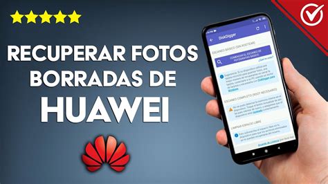 Cómo Recuperar Fotos Y Vídeos Borrados De Un Celular Huawei Fácilmente