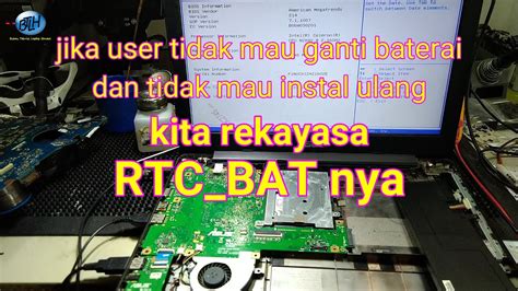 Mengatasi Laptop Asus X M Terus Menerus Masuk Bios Karena Baterai