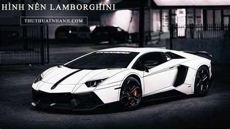 Nh Lamborghini L M H Nh N N P Nh T Tr Ng Ti U H C Ti N Ph Ng