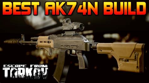 Best AK74n Weapon BUILD Escape From Tarkov YouTube