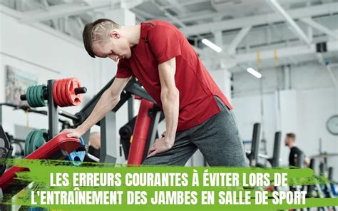 Exercice Jambes Salle de Sport Les Meilleurs Mouvements à Faire