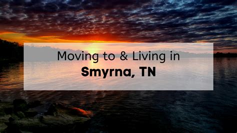 Moving To And Living In Living In Smyrna Tn 😍 Complete Guide To Moving