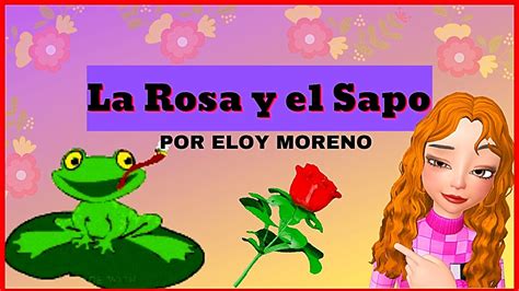 La Rosa Y El Sapo Cuento Con Valores Youtube