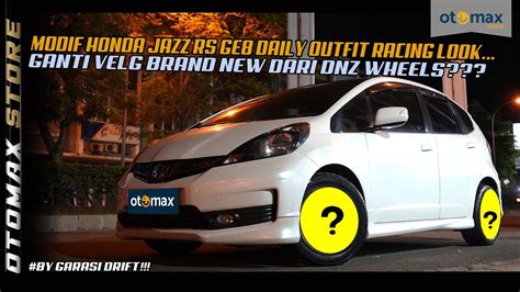 MODIFIKASI HONDA JAZZ RS GE8 Style Racing Look Dengan Velg Brand New