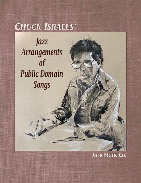 Jazz Arrangements Of Public Domain Songs By Chuck Israels Goodreads