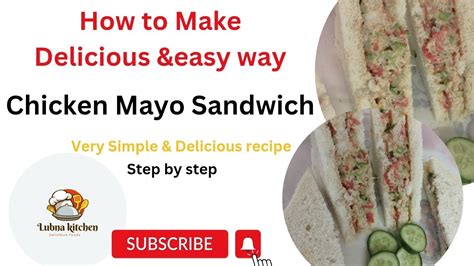 Chicken Mayo Sandwich Recipe Cold Sandwich Recipe Ready Into Few