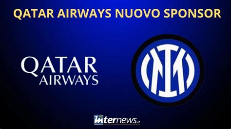 QATAR AIRWAYS Nuovo SPONSOR Dell INTER CIFRE DETTAGLI E RETROSCENA