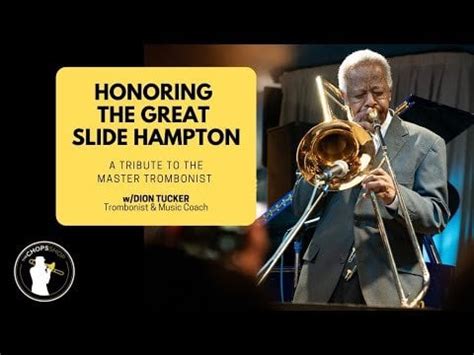 Trombone Lesson: Honoring the Great Slide Hampton - A Tribute to the ...