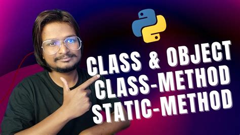 23 Classes And Object In Python Classmethod Staticmethod And Instance Method Tutorial Youtube