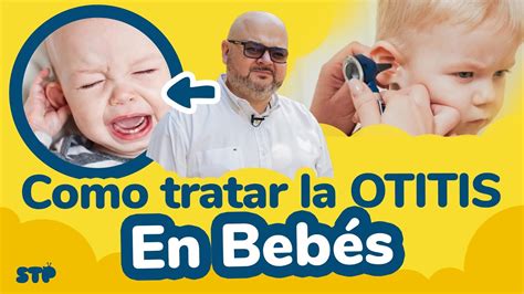 C Mo Tratar La Otitis En Beb S Soy Tu Pediatra Youtube