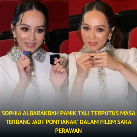 Sophia Albarakbah P4nik Tali Terpvtus Masa Terbang Jadi Pontianak