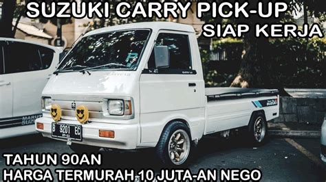 Suzuki Carry Pick Up Tahun 90an Harga Termurah 10 Juta An Nego Youtube