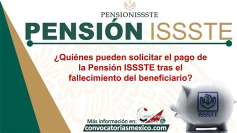 Quiénes pueden solicitar el pago de la Pensión ISSSTE tras el