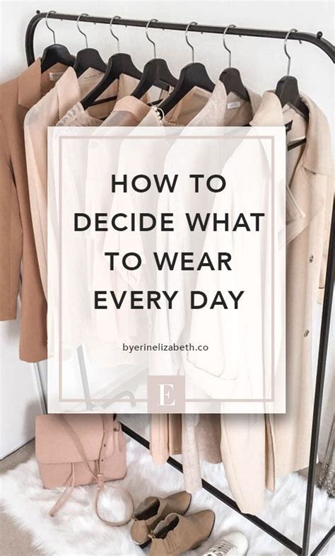 How To Decide What To Wear Today To Make Your Life Easier What To Wear Today What To Wear